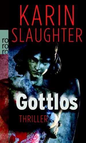 gebrauchtes Buch – Karin Slaughter – Gottlos