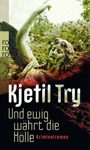 ISBN 9783499258329: Und ewig währt die Hölle