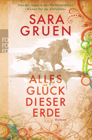 ISBN 9783499258817: Alles Glück dieser Erde