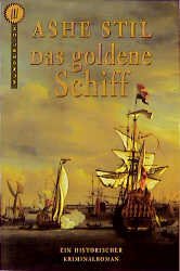 ISBN 9783499261527: Das goldene Schiff: Ein historischer Kriminalroman Sieker, Elke und Stil, Ashe