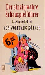 gebrauchtes Buch – Manfred Limmroth – Der einzig wahre Schauspielführer: Das klassische Erbe