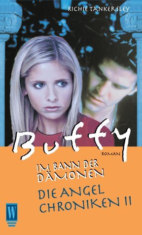 gebrauchtes Buch – Tankersley, Richie, Först – Die Angel Chroniken II (Buffy - Im Bann der Dämonen, Band 2)