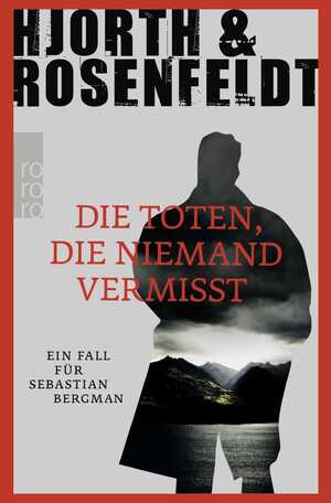 ISBN 9783499266614: Die Toten, die niemand vermisst