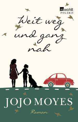 gebrauchtes Buch – Jojo Moyes – Weit weg und ganz nah. Roman - signiert