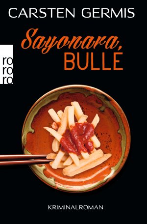 ISBN 9783499269066: Sayonara, Bulle - Kriminalroman