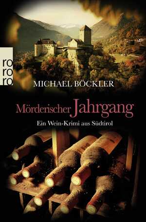 ISBN 9783499271779: Mörderischer Jahrgang - Ein Wein-Krimi aus Südtirol