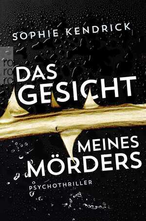 ISBN 9783499272738: Das Gesicht meines Mörders