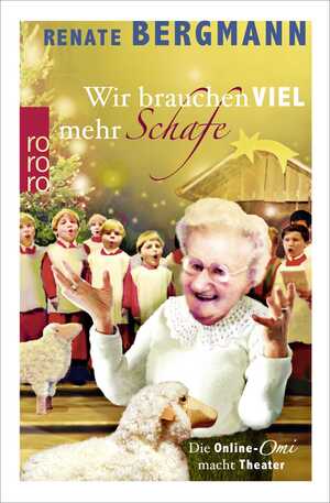 ISBN 9783499272899: 1. BuchWir brauchen viel mehr Schafe - Die Online-Omi macht Theater, 2.Buch Die Reste frieren wir ein