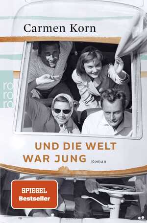 ISBN 9783499274657: Und die Welt war jung