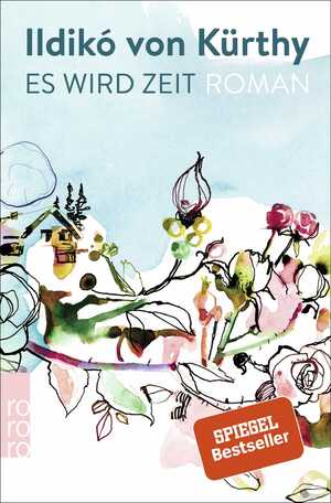 gebrauchtes Buch – Kürthy, Ildikó von – Es wird Zeit. Roman (Spiegelbestseller)