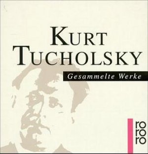 gebrauchtes Buch – Kurt Tucholsky – Gesammelte Werke in 10 Bänden: 1907 - 1932