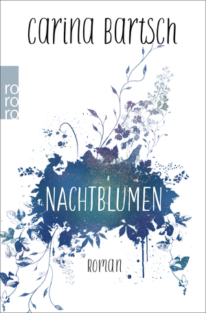 ISBN 9783499291081: Nachtblumen - Roman (Von der Autorin von: « Kirschroter Sommer » und « Türkisgrüner Winter »