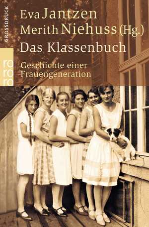 gebrauchtes Buch – Jantzen, Eva  – Das Klassenbuch : Geschichte einer Frauengeneration. Eva Jantzen/Merith Niehuss (Hg.) / Rororo ; 33201 : rororo-Großdruck