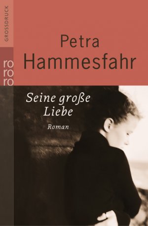 ISBN 9783499332456: Seine große Liebe