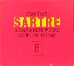 gebrauchtes Buch – Jean-Paul Sartre – Gesammelte Werke. Schriften zur Literatur - Der Mensch und die Dinge. Baudelaire. Was ist Literatur? Saint Genet - Komödiant und Märtyrer. Schwarze und weiße Literatur. Mallarmés Engagement. Was kann Literatur? Der Idiot der Familie I-IV.