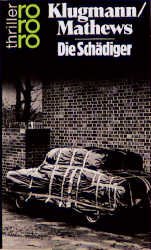 gebrauchtes Buch – Klugmann / Mathews – Die Schädiger