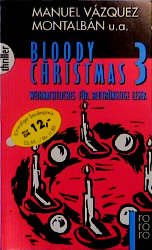 gebrauchtes Buch – Vázquez Montalbán, Manuel; Heyer, Georgette; Hare, Cyril – Bloody Christmas 3 - Weihnachtliches für blutrünstige Leser