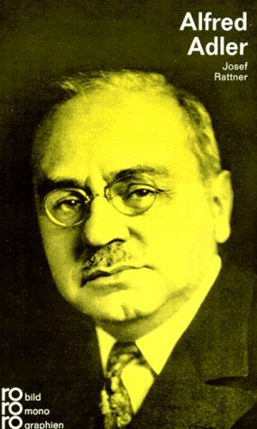 gebrauchtes Buch – Josef Rattner – Alfred Adler in Selbstzeugnissen und Bilddokumenten. dargestellt von. [Hrsg.: Kurt Kusenberg] / rowohlts monographien ; 189