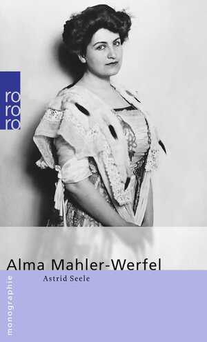 ISBN 9783499506284: Alma Mahler-Werfel