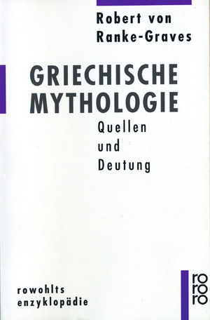 gebrauchtes Buch – Ranke-Graves, Robert von – Griechische Mythologie - Quellen und Deutung