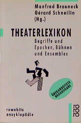 gebrauchtes Buch – Brauneck, Manfred u – Theaterlexikon. Begriffe und Epochen, Bühnen und Ensembles. (=rowohlts enzyklopädie).