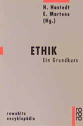 ISBN 9783499555381: Ethik. Ein Grundkurs