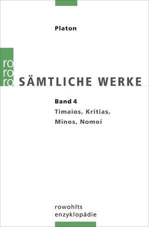 ISBN 9783499555640: Sämtliche Werke 4 - Timaios / Kritias / Minos / Nomoi