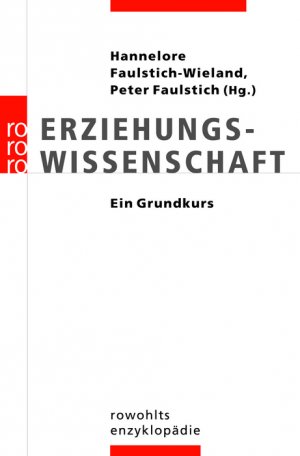 ISBN 9783499556920: Erziehungswissenschaft. Ein Grundkurs.