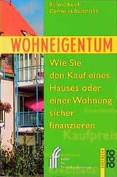 ISBN 9783499602214: Wohneigentum : wie Sie den Kauf eines Hauses oder einer Wohnung sicher finanzieren