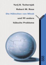 gebrauchtes Buch – Rose Robert, M – Die Hühnchen von Minsk: und 99 andere hübsche Probleme