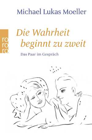 ISBN 9783499603792: Die Wahrheit beginnt zu zweit - Das Paar im Gespräch