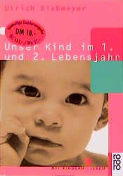 ISBN 9783499605123: Unser Kind im 1. und 2. Lebensjahr