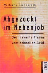 ISBN 9783499605178: Abgezockt im Nebenjob. Der riskante Traum vom schnellen Geld