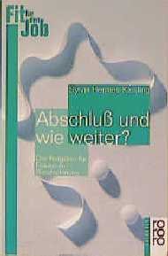 ISBN 9783499605185: Abschluss und wie weiter?