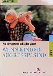 ISBN 9783499605826: Wenn Kinder aggressiv sind