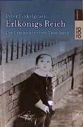 ISBN 9783499607929: Erlkönigs Reich – Die Geschichte einer Täuschung