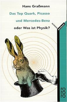 gebrauchtes Buch – Hans Graßmann – Das Top Quark, Picasso und Mercedes-Benz: oder Was ist Physik?