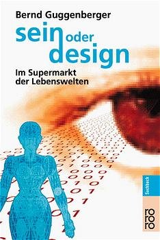 gebrauchtes Buch – Bernd GUGGENBERGER – Sein oder Design