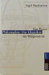 gebrauchtes Buch – Nigel Warburton – Philosophie: Die Klassiker von Platon bis Wittgenstein