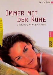 ISBN 9783499608766: Immer mit der Ruhe. Entspannung für Körper und Geist.