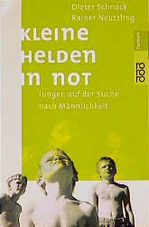 ISBN 9783499609060: Kleine Helden in Not  Jungen auf der Suche nach Männlichkeit