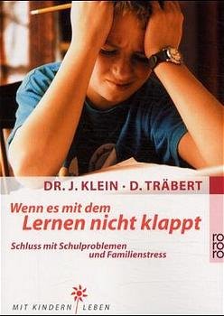 ISBN 9783499609633: Wenn es mit dem Lernen nicht klappt: Schluss mit Schulproblemen und Familienstress