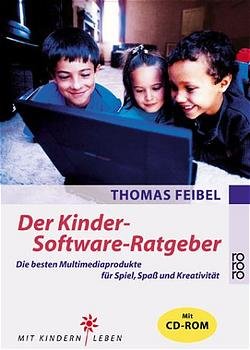 ISBN 9783499609831: Der Kinder-Software-Ratgeber – Die besten Multimediaprodukte für Spiel, Spaß und Kreativität