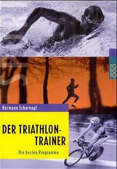 gebrauchtes Buch – Hermann Scharnagl – Der Triathlon-Trainer : die besten Programme (L0s)