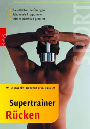 ISBN 9783499610448: Supertrainer Rücken - Die effektivsten Übungen. Schonende Programme. Wissenschaftlich getestet