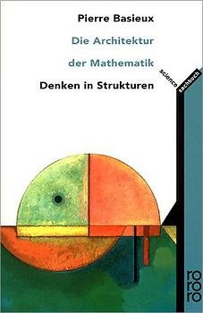 ISBN 9783499611193: Die Architektur der Mathematik – Denken in Strukturen