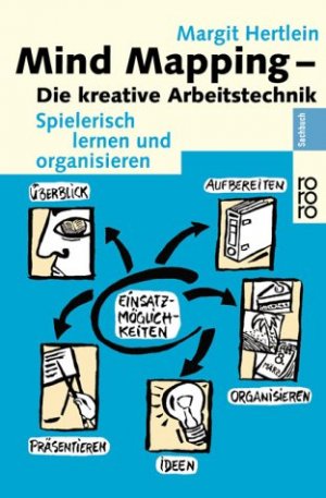 ISBN 9783499611902: Mind Mapping - Die kreative Arbeitstechnik - Spielerisch lernen und organisieren