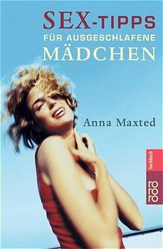 ISBN 9783499613036: Sex-Tipps für ausgeschlafene Mädchen