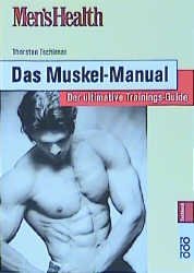 gebrauchtes Buch – Thorsten Tschirner – DAS MUSKEL-MANUAL. Der ultimative Trainingsguide.