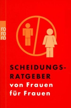 ISBN 9783499614613: Scheidungsratgeber von Frauen für Frauen: (Stand: Januar 2002)